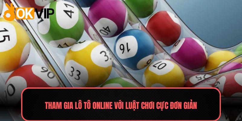 Tham gia lô tô online với luật chơi cực đơn giản