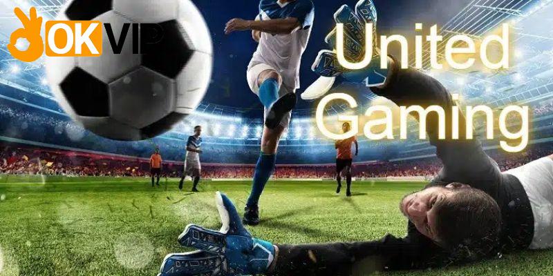 Đôi nét giới thiệu tổng quan về sảnh game United Gaming