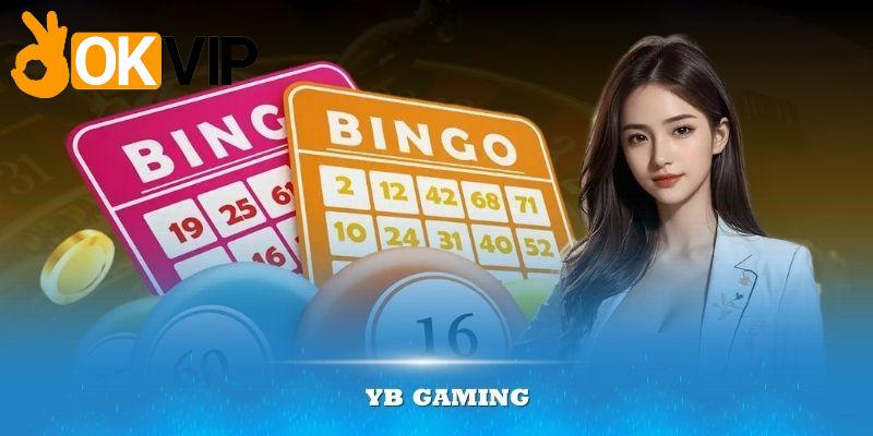 Vài thông tin giới thiệu căn bản về Yesbingo (YB Gaming)